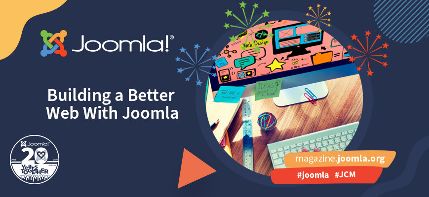 Building a Better Web with Joomla!
