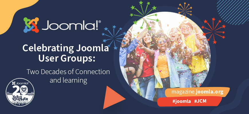 Celebrating Joomla! User Groups: Two Decades of Connection and Learning