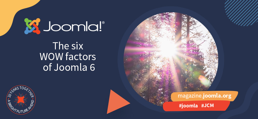 Six WOW Factors of Joomla! 6